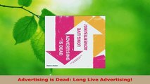 Read  Advertising is Dead Long Live Advertising EBooks Online