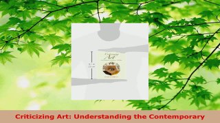 PDF Download  Criticizing Art Understanding the Contemporary Read Online