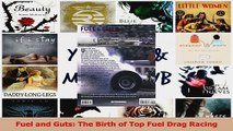 PDF Download  Fuel and Guts The Birth of Top Fuel Drag Racing Read Full Ebook
