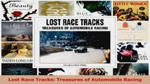 PDF Download  Lost Race Tracks Treasures of Automobile Racing Read Full Ebook