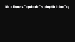 Mein Fitness-Tagebuch: Training für jeden Tag PDF Herunterladen