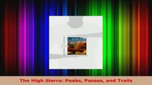 PDF Download  The High Sierra Peaks Passes and Trails PDF Full Ebook