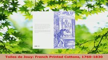 Download  Toiles de Jouy French Printed Cottons 17601830 PDF Online