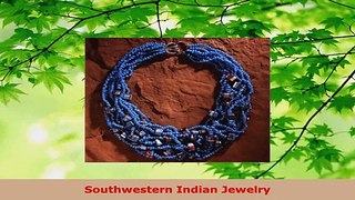 Read  Southwestern Indian Jewelry EBooks Online