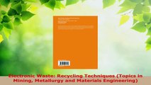 Read  Electronic Waste Recycling Techniques Topics in Mining Metallurgy and Materials EBooks Online