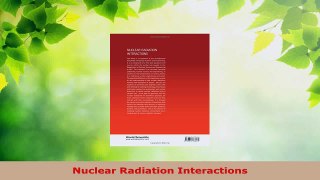 PDF Download  Nuclear Radiation Interactions Download Online