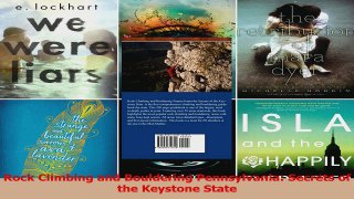 PDF Download  Rock Climbing and Bouldering Pennsylvania Secrets of the Keystone State PDF Full Ebook