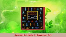 Download  Symbol  Magic in Egyptian Art PDF Online