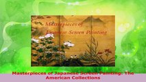 PDF Download  Masterpieces of Japanese Screen Painting The American Collections Read Online