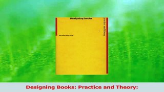 Read  Designing Books Practice and Theory PDF Free