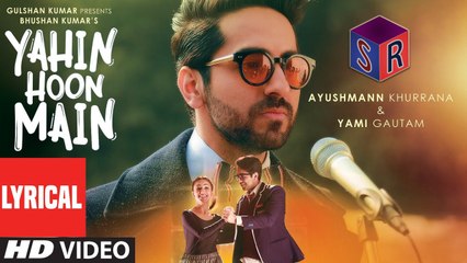 Yahin Hoon Main [Full Audio Song with Lyrics] Song By Ayushmann Khurrana FT. Yami Gautam & Rochak Kohli [FULL HD] - (SULEMAN - RECORD)