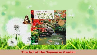 PDF Download  The Art of the Japanese Garden Download Full Ebook
