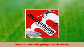 Read  Modernism Designing a New World PDF Online