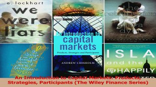 PDF Download  An Introduction to Capital Markets Products Strategies Participants The Wiley Finance Download Full Ebook