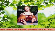 Read  Hans Holbein the Younger The Basel Years 15151532 Ebook Free