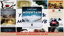 PDF Download  The Last Man on the Mountain The Death of an American Adventurer on K2 Download Full Ebook