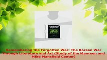 Read  Remembering the Forgotten War The Korean War Through Literature and Art Study of the EBooks Online