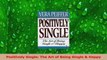 Read  Positively Single The Art of Being Single  Happy PDF Free