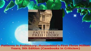 Download  Patterns in Prehistory Humankinds First Three Million Years 5th Edition Casebooks in Ebook Free