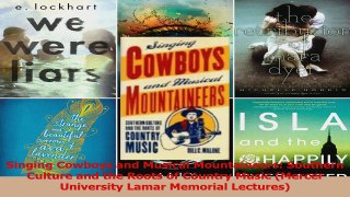 PDF Download  Singing Cowboys and Musical Mountaineers Southern Culture and the Roots of Country Music Read Online