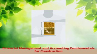 Read  Financial Management and Accounting Fundamentals for Construction PDF Online