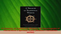 Read  A Treasury of Traditional Wisdom An Encyclopedia of Humankinds Spiritual Truth Wisdom Ebook Online
