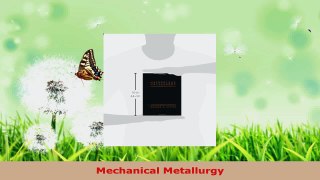 Download  Mechanical Metallurgy Ebook Free