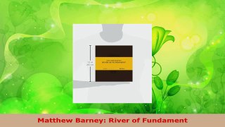 Download  Matthew Barney River of Fundament Ebook Free