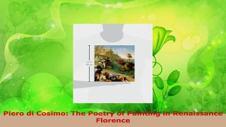 PDF Download  Piero di Cosimo The Poetry of Painting in Renaissance Florence Read Online