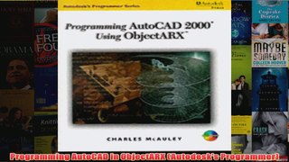Programming AutoCAD in ObjectARX Autodesks Programmer