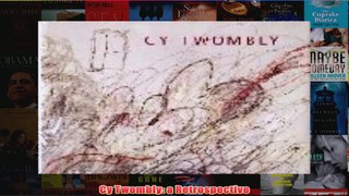 Cy Twombly a Retrospective