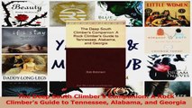 PDF Download  The Deep South Climbers Companion A Rock Climbers Guide to Tennessee Alabama and Download Full Ebook