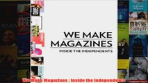 We Make Magazines  Inside the Independents