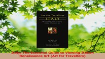Read  Italy The Essential Guide to Viewing Italian Renaissance Art Art for Travellers PDF Free