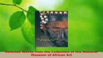 PDF Download  Selected Works from the Collection of the National Museum of African Art PDF Online