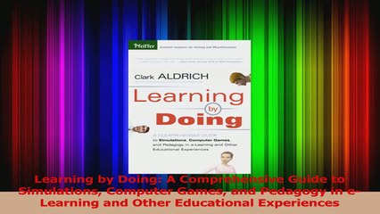 PDF Download  Learning by Doing A Comprehensive Guide to Simulations Computer Games and Pedagogy in Download Full Ebook