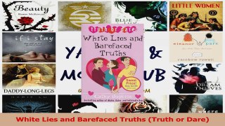 PDF Download  White Lies and Barefaced Truths Truth or Dare Read Full Ebook