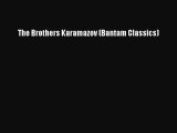The Brothers Karamazov (Bantam Classics) [PDF Download] Full Ebook