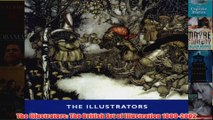 The Illustrators The British Art of Illustration 18002002