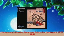 Read  Heroes and Ghosts Japanese Prints by Kuniyoshi 17971861 Ebook Free