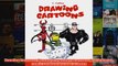 Drawing Cartoons A complete guide to cartoons caricatures comics and animated cartoons