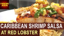 Caribbean Shrimp Salsa At Red Lobster | Cooking Asia