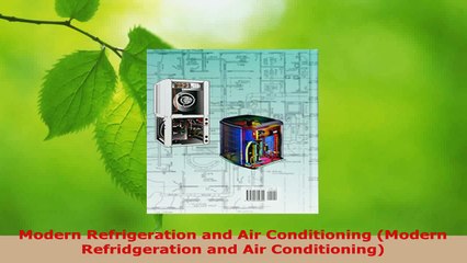 Download  Modern Refrigeration and Air Conditioning Modern Refridgeration and Air Conditioning EBooks Online