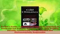 PDF Download  Builders Guide Cold Climates A Systems Approach to Designing and Building Homes That Are PDF Full Ebook