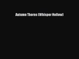 Autumn Thorns (Whisper Hollow) [PDF Download] Full Ebook
