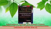 PDF Download  Cyberculture Cyborgs and Science Fiction Consciousness and the Posthuman Consciousness Download Online