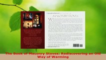 PDF Download  The Book of Masonry Stoves Rediscovering an Old Way of Warming Read Full Ebook