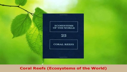 Tải video: Read  Coral Reefs Ecosystems of the World EBooks Online