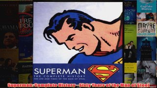 Superman Complete History  Sixty Years of the Man of Steel