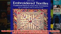 Embroidered Textiles Traditional Patterns from Five Continents with a Worldwide Guide to